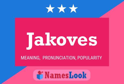 Постер имени Jakoves