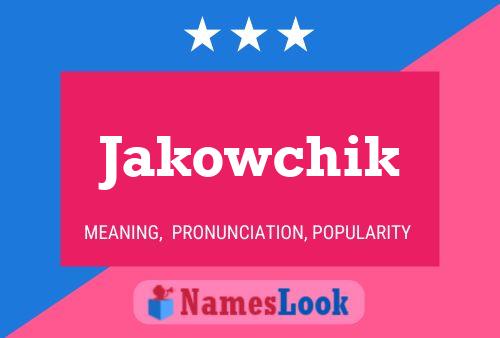 Постер имени Jakowchik