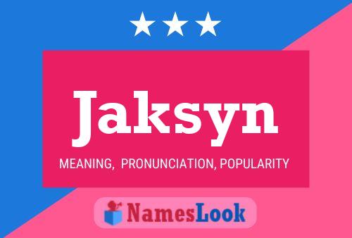 Постер имени Jaksyn