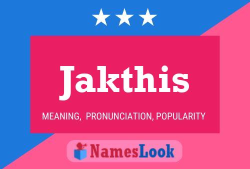 Постер имени Jakthis