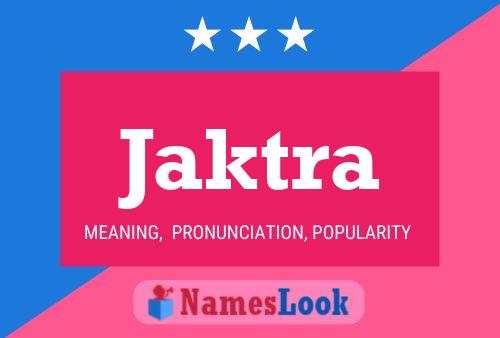 Постер имени Jaktra