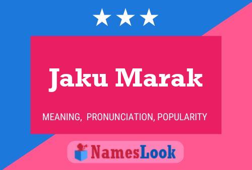 Постер имени Jaku Marak