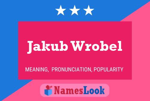 Постер имени Jakub Wrobel