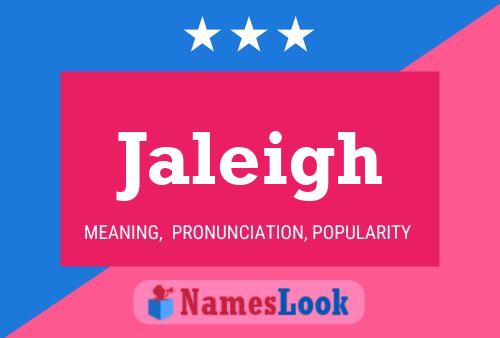 Постер имени Jaleigh