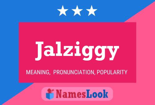 Постер имени Jalziggy