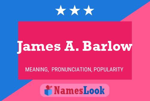 Постер имени James A. Barlow