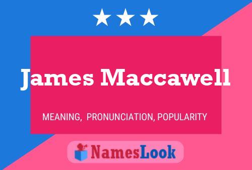 Постер имени James Maccawell