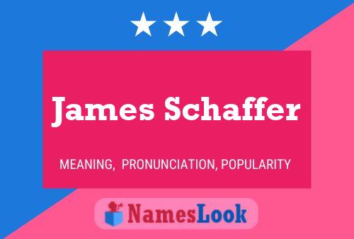 Постер имени James Schaffer