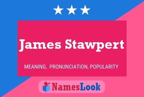 Постер имени James Stawpert