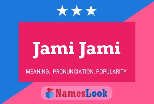 Постер имени Jami Jami