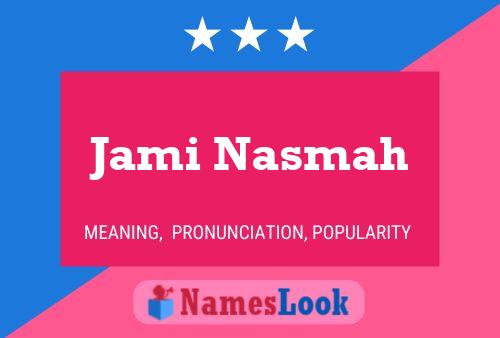 Постер имени Jami Nasmah