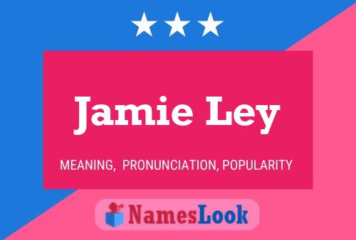 Постер имени Jamie Ley