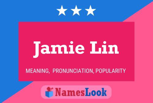 Постер имени Jamie Lin