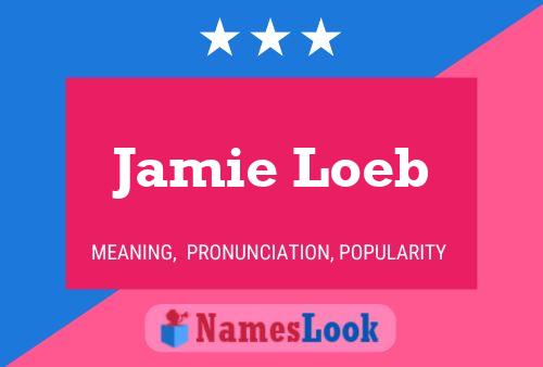 Постер имени Jamie Loeb