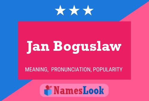 Постер имени Jan Boguslaw