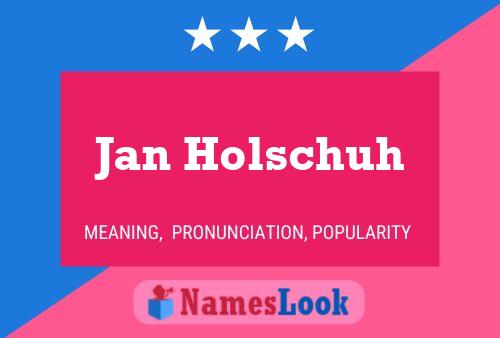 Постер имени Jan Holschuh