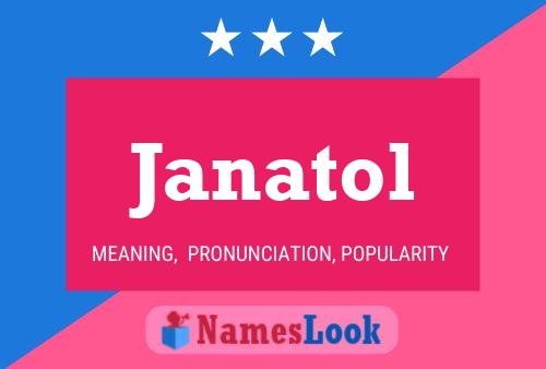 Постер имени Janatol