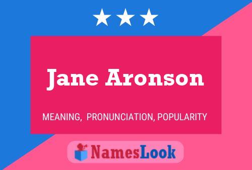 Постер имени Jane Aronson