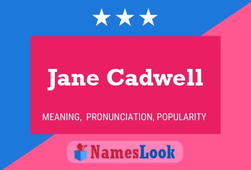 Постер имени Jane Cadwell