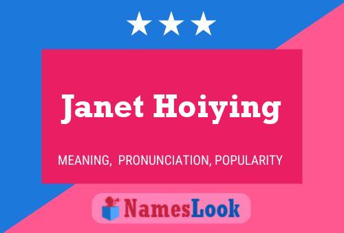 Постер имени Janet Hoiying