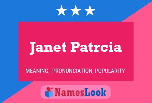 Постер имени Janet Patrcia