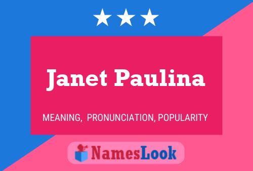 Постер имени Janet Paulina