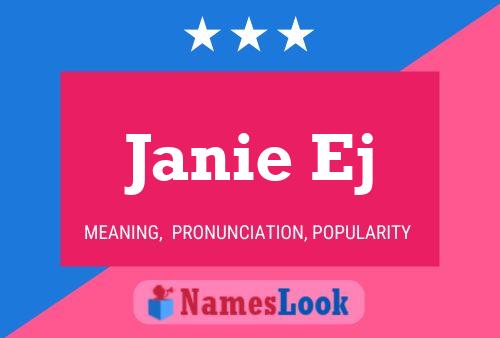 Постер имени Janie Ej