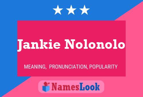 Постер имени Jankie Nolonolo