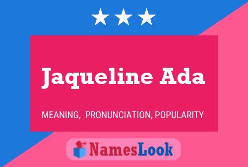 Постер имени Jaqueline Ada