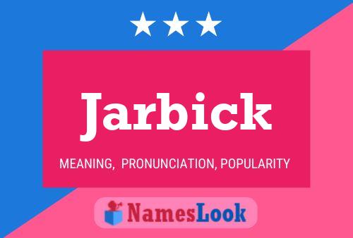 Постер имени Jarbick