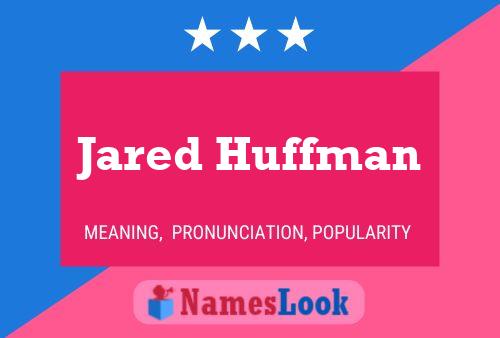 Постер имени Jared Huffman