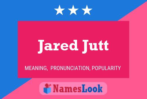 Постер имени Jared Jutt