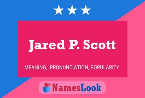 Постер имени Jared P. Scott