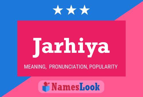 Постер имени Jarhiya