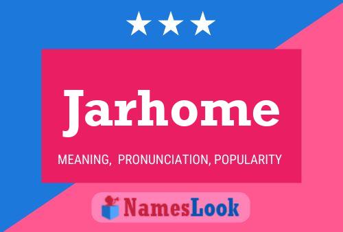 Постер имени Jarhome