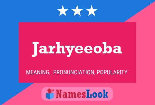 Постер имени Jarhyeeoba