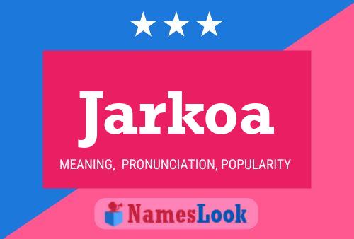 Постер имени Jarkoa