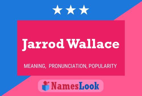 Постер имени Jarrod Wallace