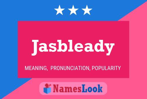 Постер имени Jasbleady