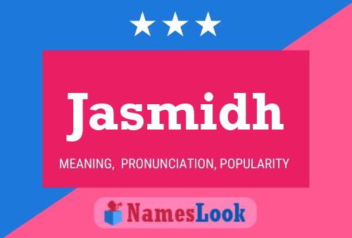 Постер имени Jasmidh