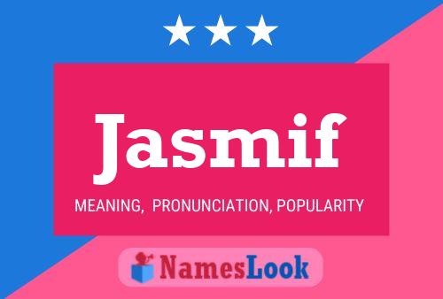 Постер имени Jasmif