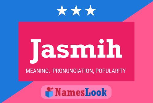 Постер имени Jasmih