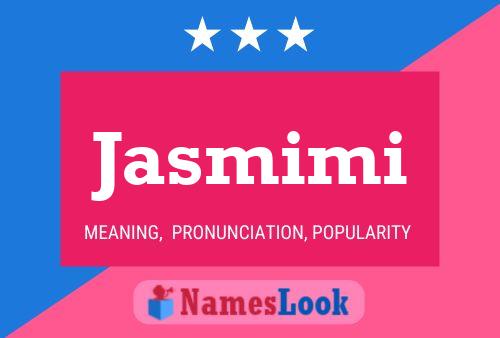 Постер имени Jasmimi