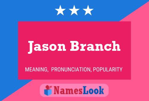 Постер имени Jason Branch