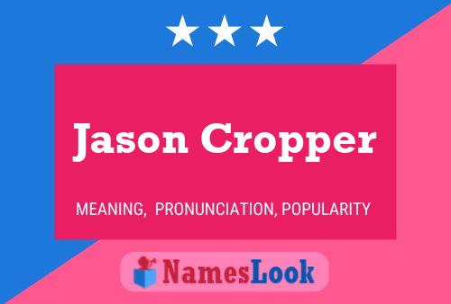 Постер имени Jason Cropper