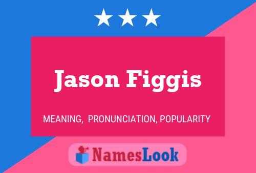 Постер имени Jason Figgis