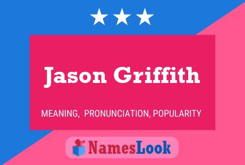 Постер имени Jason Griffith