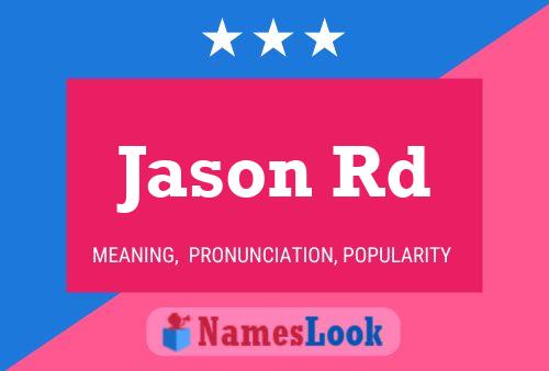 Постер имени Jason Rd