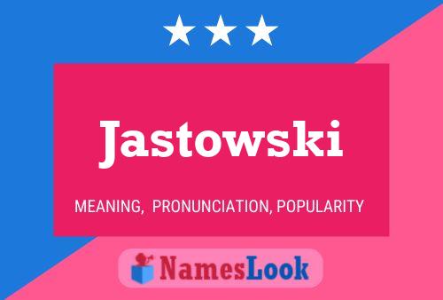 Постер имени Jastowski