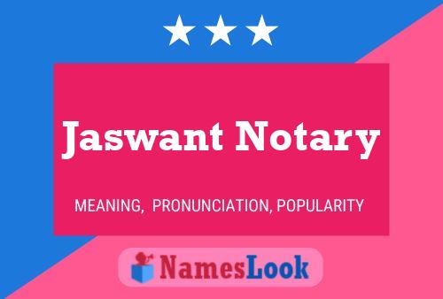 Постер имени Jaswant Notary